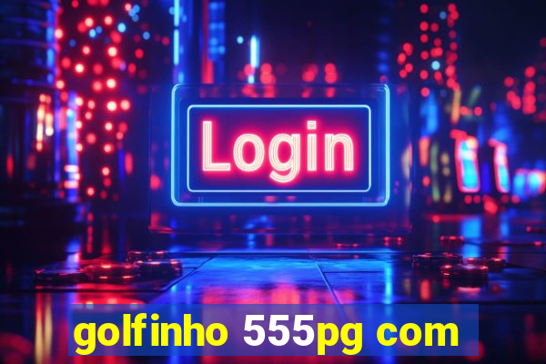 golfinho 555pg com